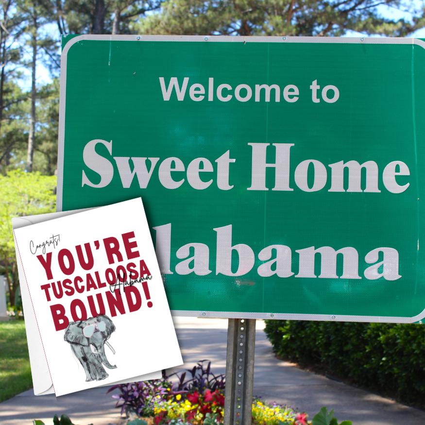 You're Tuscaloosa Alabama Bound Greeting Card