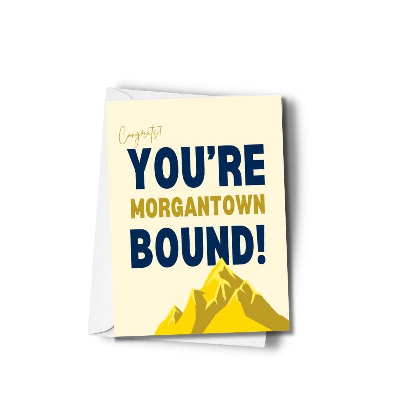 You're Morgantown West Virginia Bound Greeting Card