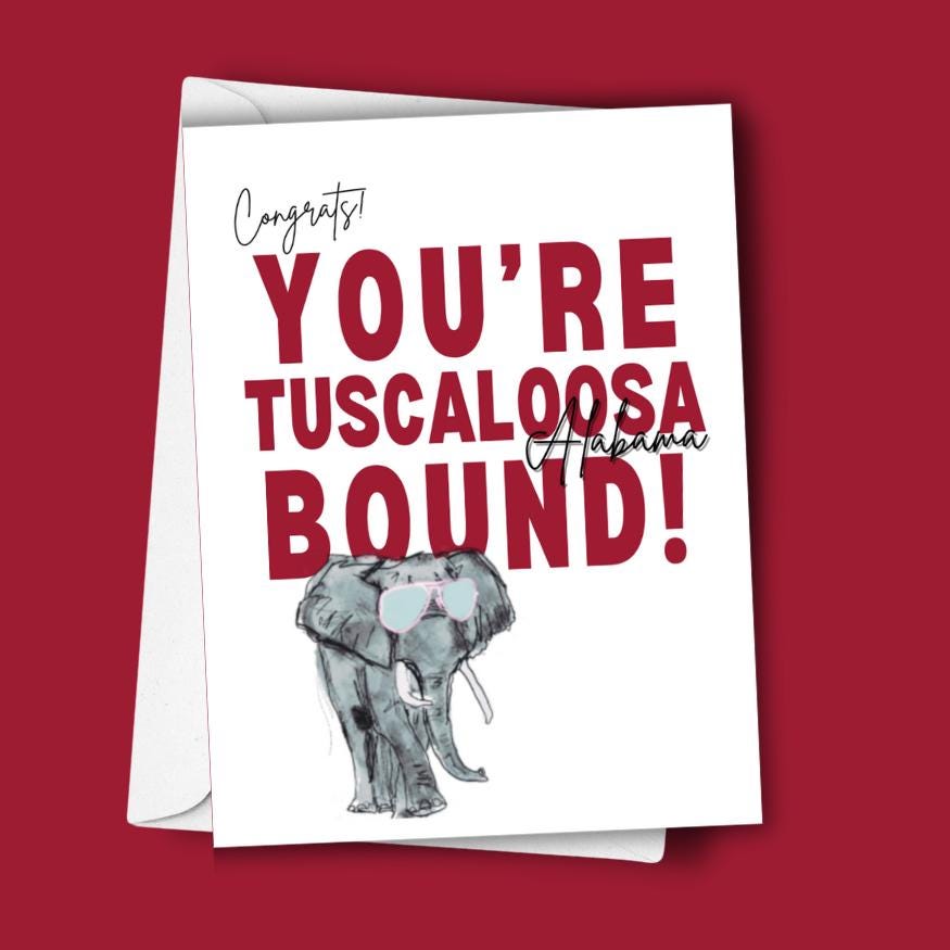You're Tuscaloosa Alabama Bound Greeting Card